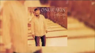 Onur Akın Gittiler