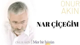 Onur Akın Nar Çiçeğim