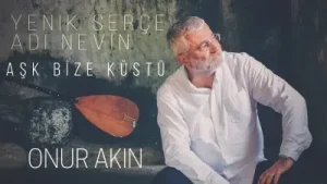 Onur Akın Yenik Serçe Adı Nevin