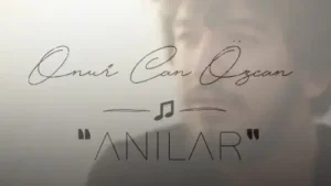 Onur Can Özcan Anılar Albüm Kapağı