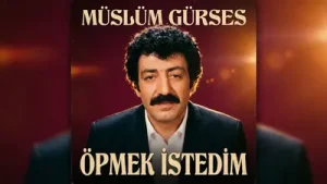 Öpmek İstedim Müslüm Gürses Official Audio Öpmekistedim Müslümgürses Esen Müzik Albüm Kapağı
