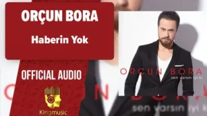 Orçun Bora Haberin Yok Albüm Kapağı