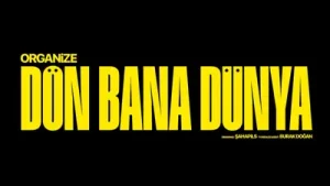 Organize Dön Bana Dünya