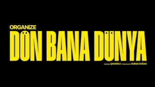 Organize Dön Bana Dünya