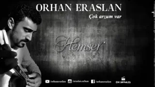 Orhan Eraslan Çok Arzum Var