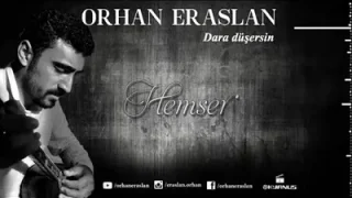 Orhan Eraslan Dara Düşersin