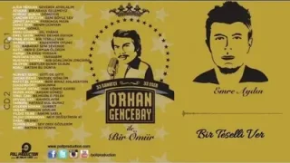 Orhan Gencebay Bir Teselli Ver Emre Aydın