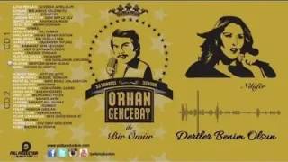 Orhan Gencebay Dertler Benim Olsun Nilüfer