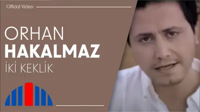 Orhan Hakalmaz - İki Keklik video klibi