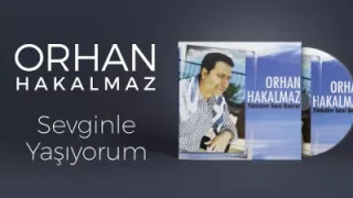 Orhan Hakalmaz Sevginle Yaşıyorum
