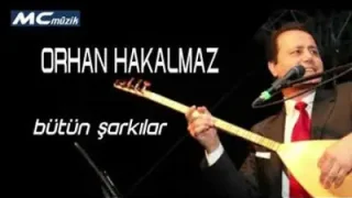 Orhan Hakalmaz Tüm Şarkıları