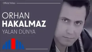 Orhan Hakalmaz Yalan Dünya