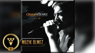 Orhan Ölmez Benim İstediğim