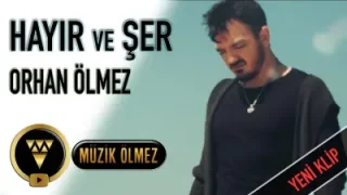 Orhan Ölmez Hayır ve Şer