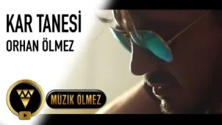 Orhan Ölmez Kar Tanesi Senin İçin Buradayım Ben