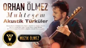Orhan Ölmez Muhteşem Akustik Türkü Keyfi Albüm Kapağı