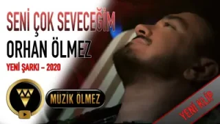 Orhan Ölmez Seni Çok Seveceğim