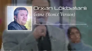 Orxan Lökbatanlı Getmə 2022 Albüm Kapağı