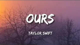 Ours Taylor Swift Lyrics