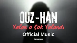 Ouz Han Yalan O Çok Yalandı Albüm Kapağı