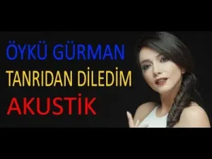Öykü Gürman Tanrıdan Diledim Akustik