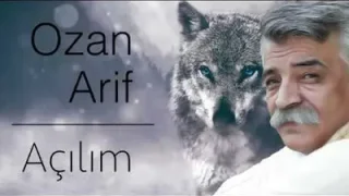 Ozan Arif Açılım