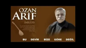 Ozan Arif Bize Göre Değil