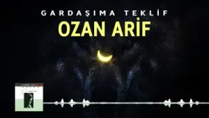 Ozan Arif Gardaşıma Teklif