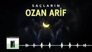 Ozan Arif - Saçların