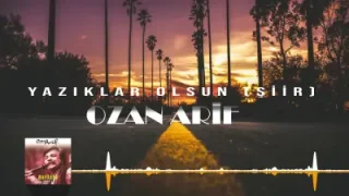 Ozan Arif Yazıklar Olsun