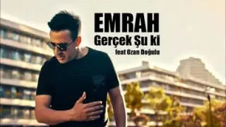 Ozan Doğulu Feat Emrah Gerçek Şu Ki