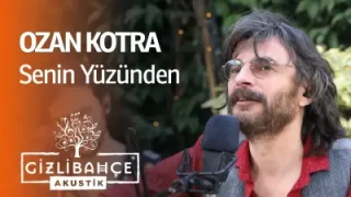 Ozan Kotra Senin Yüzünden