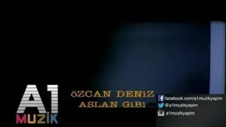 Özcan Deniz Aslan Gibi