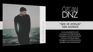 Özcan Deniz Sen Gidince