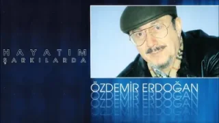 Özdemir Erdoğan Aç Kapıyı Gir İçeri