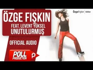 Özge Fışkın Unutulurmuş Ft. Levent Yüksel Albüm Kapağı