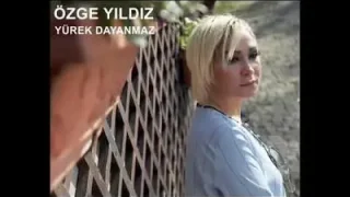 Özge Yıldız Yürek Dayanmaz