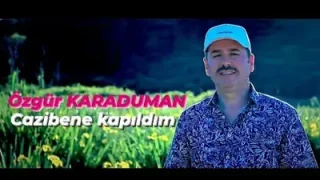 Özgür Karaduman Cazibene Kapıldım