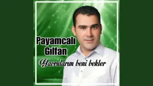 Payamçalı Gilfan 2023 Albümü Sizlerle Yavrularım Beni Bekler Albüm Kapağı