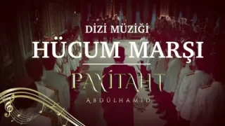Payitaht Abdülhamid Hücum Marşı