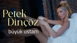 Petek Dinçöz Büyük Usta