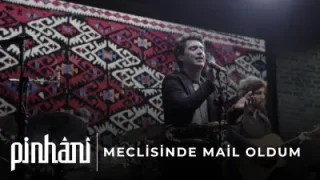 Pinhani Meclisinde Mai Oldum