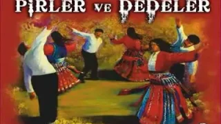 Pirler Ve Dedeler Demmi Demmi