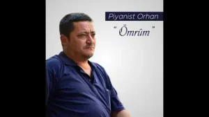 Piyanist Orhan Ömrüm Şarkısı Albüm Kapağı