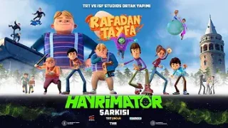 Rafadan Tayfa Hayrimatör Şarkısı