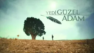 Rahatlatıcı Yedi Güzel Adam Müzikleri 30 Dakikalık