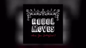 Rebel Moves Yy