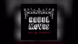 Rebel Moves Yy