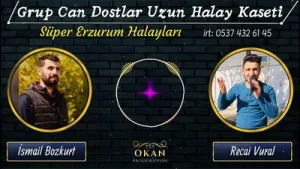 Recai Vural İsmail Bozkurt Uzun Halay Kaseti Süper Erzurum Halayları Grup Can Dostlar 2023 Albüm Kapağı