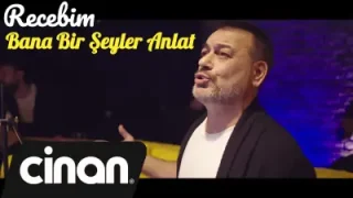 Recebim Bana Birşeyler Anlat